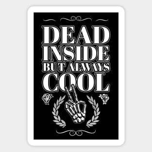 Dead inside but always Cool - White version Magnet